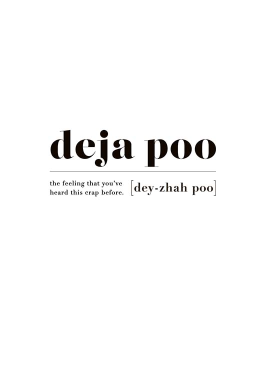 — Plagát s textom „Deja Poo“ s fonetickým prepisom a významom pod ním