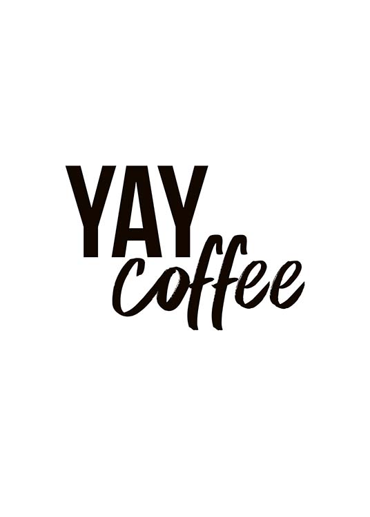 Yay Coffee Plagát