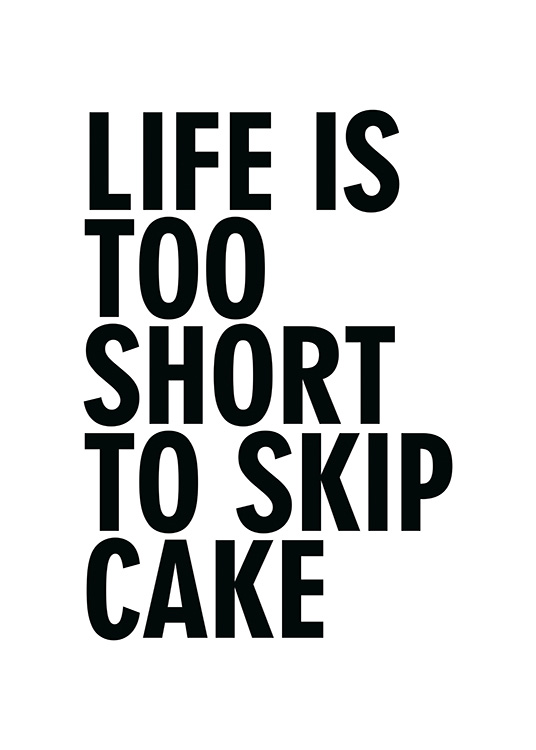 Too Short to Skip Cake Plagát