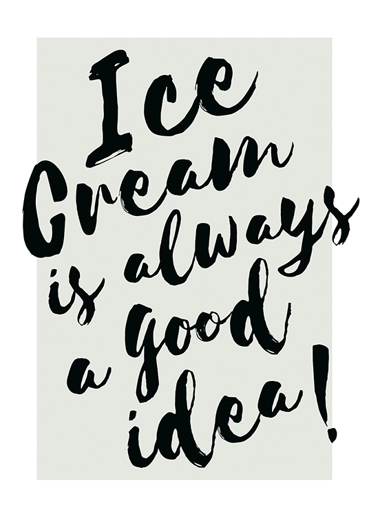 – Čierny text „Ice cream is always a good idea“ na šedom pozadí