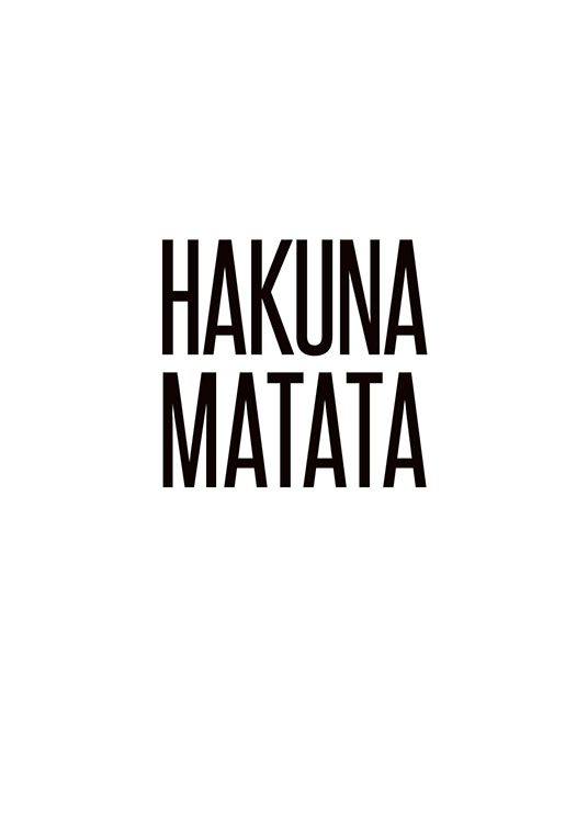  – Čiernobiely plagát s citátom Hakuna Matata
