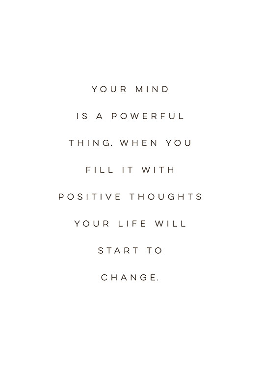 – Čiernobiely plagát s citátom o tom, ako by si mal človek plniť myseľ pozitívnymi myšlienkami
