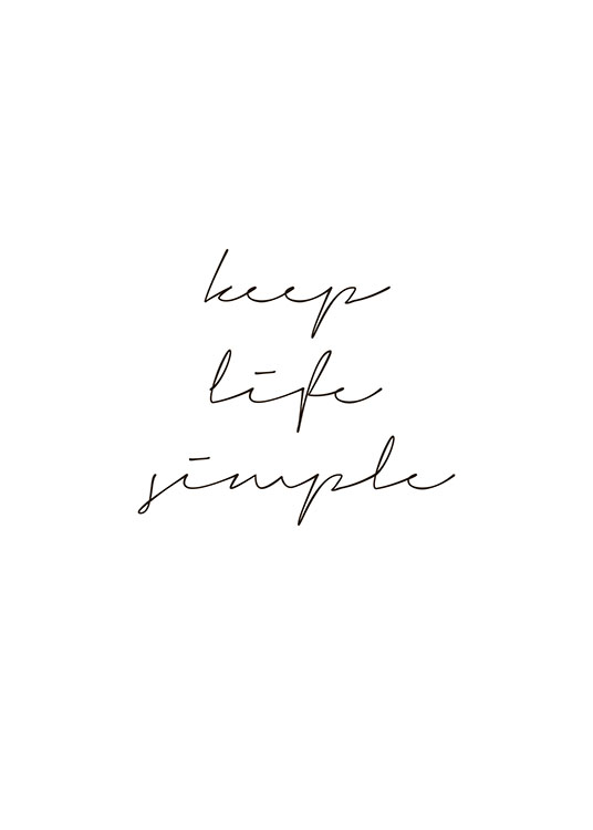 Keep Life Simple, Plagátt