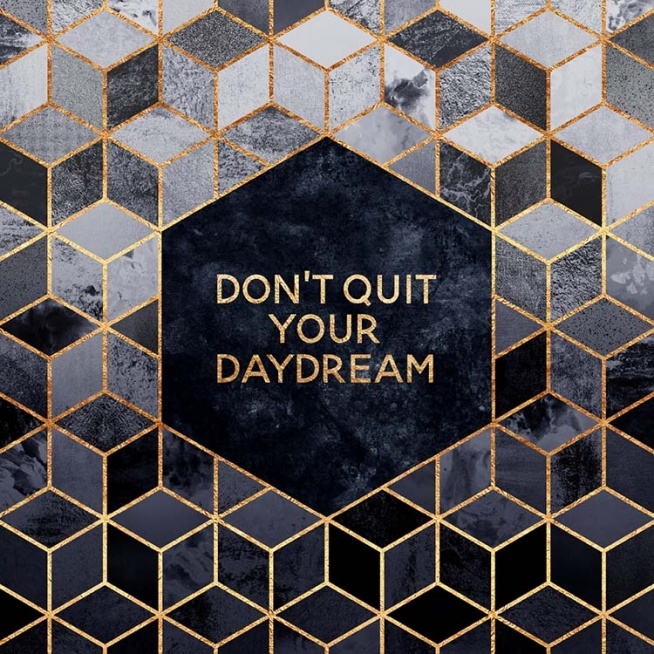 Don't Quit Your Daydream Plagát